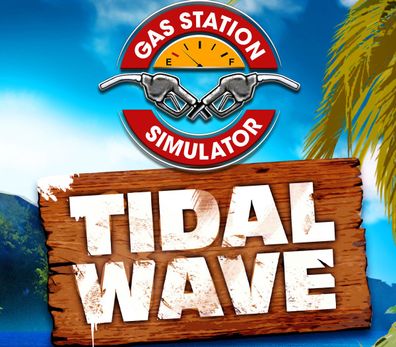 Gas Station Simulator - Tidal Wave - Steam DLC (Aktivierungscode)