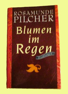 Blumen im Regen: Erzählungen