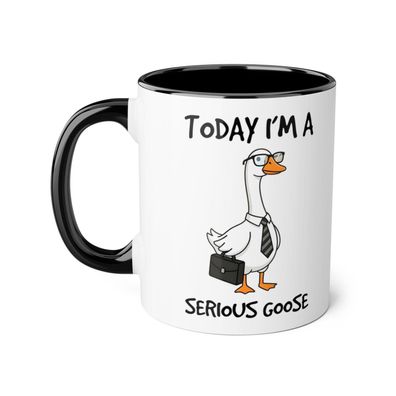 Funny Goose Tasse Gans Today I'm A Serious Goose Weihnachtsgeschenk Kollegen Büro