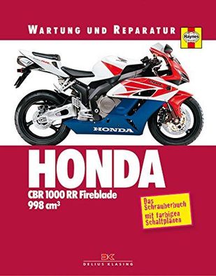 Honda CBR 1000 RR Fireblade: Wartung und Reparatur: Das Schrauberbuch, Matthew C