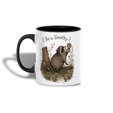 Jimothy Raccoon Tasse Be A Jimothy Waschbär Seattle Tierliebhaber Weihnachtsgeschenk