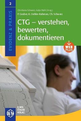 CTG ? verstehen, bewerten, dokumentieren, Patricia Gruber