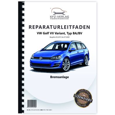 VW Golf 7 Variant BA 2015-2020 Bremsanlagen Bremsen System Reparaturanleitung