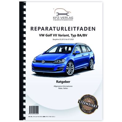 VW Golf 7 Variant BA 2013-2020 Räder Reifen Allgemeine Infos Reparaturanleitung