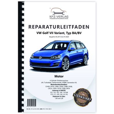 VW Golf 7 Variant BA 2015-2020 4-Zyl. Benzinmotor 170-231 PS Reparaturanleitung