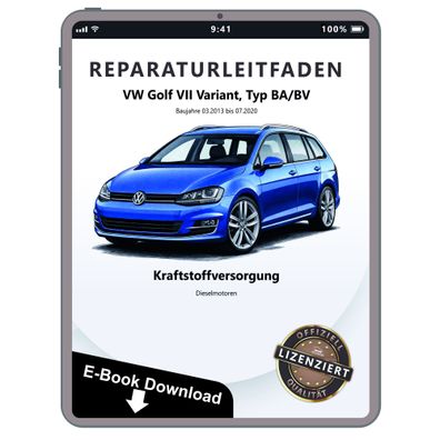 VW Golf 7 Variant BA 13-20 Kraftstoffversorgung Diesel Reparaturanleitung eBook