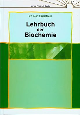 Lehrbuch der Biochemie, Dr. Kurt Hickethier