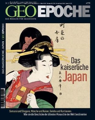 GEO EPOCHE Nr. 21: Das kaiserliche Japan - Samurai und Shogune, Mönche und Kaise