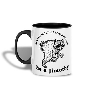 Lustige Waschbär Tasse „Be A Jimothy“ Trash Pandas Weihnachtsgeschenk Kollegen