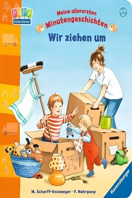 Meine allerersten Minutengeschichten: Wir ziehen um, Frauke Nahrgang