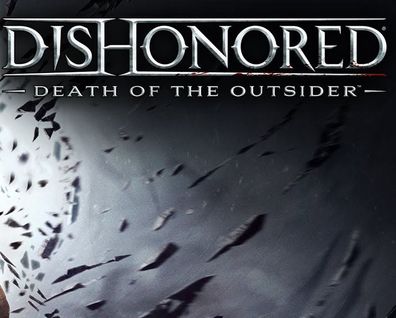 Dishonored: Death of the Outsider - Steam Key (Aktivierungscode)