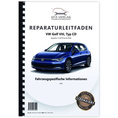 VW Golf 8 CD 2019-2024 Fahrzeugspezifische Information Lack Reparaturanleitung