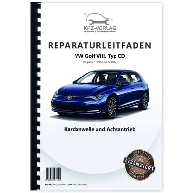 VW Golf 8 Typ CD 2019-2024 Kardanwelle Achsantrieb hinten Reparaturanleitung