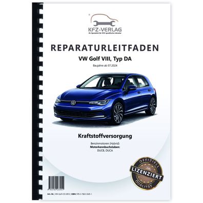 VW Golf 8 Typ DA ab 2024 Kraftstoffversorgung Benzin Hybrid Reparaturanleitung