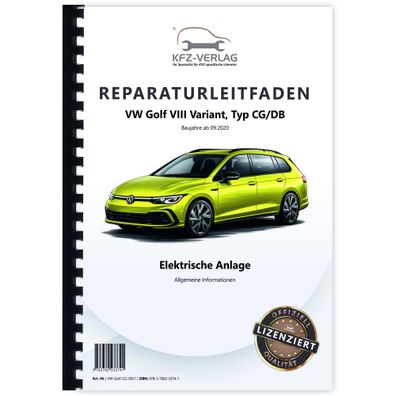 VW Golf 8 Variant Typ CG ab 2020 Allgemeine Infos Elektrik Reparaturanleitung