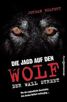 Die Jagd auf den Wolf der Wall Street: Wie die unglaubliche Geschichte des Jorda