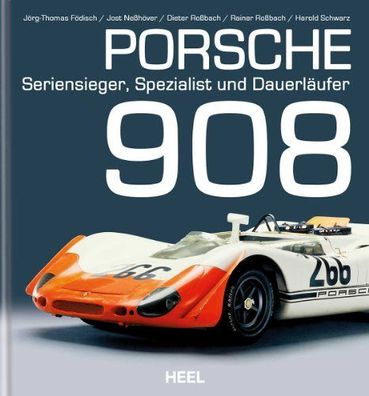 Porsche 908 Seriensieger, Spezialist und Dauerläufer, Jörg-Thomas Födisch