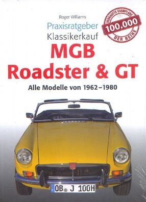 Praxisratgeber Klassikerkauf MGB Roadster & GT - Alle Modelle von 1962 - 1980