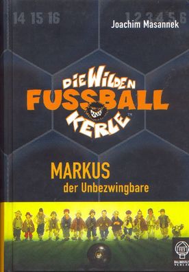 Die wilden Fußball Kerle - Markus der Unbezwingbare