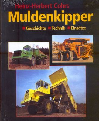 Muldenkipper - Geschichte - Technik - Einsätze