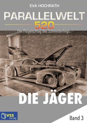 Ebook - Parallelwelt 520 Band 3: Die Jäger von Eva Hochrath