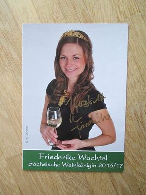 Sächsische Weinkönigin 2016/2017 Friederike Wachtel - handsigniertes Autogramm!!!
