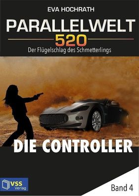 Ebook - Parallelwelt 520 Band 4: Die Controller von Eva Hochrath
