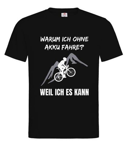 E-Bike Lustiger Radfahrer Spruch Warum Ich Mit Akku Fahr T-Shirt