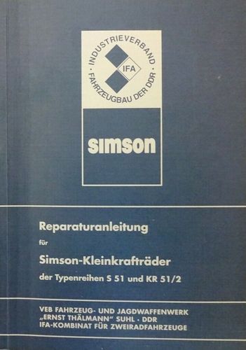 Reparaturanleitung Reparaturbuch Schwalbe KR 51/2 und SIMSON S 51 IFA DDR STIL 