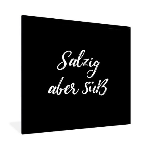 Poster Bilder 40x40 cm Zitate Sprichwörter Salzig aber Süß