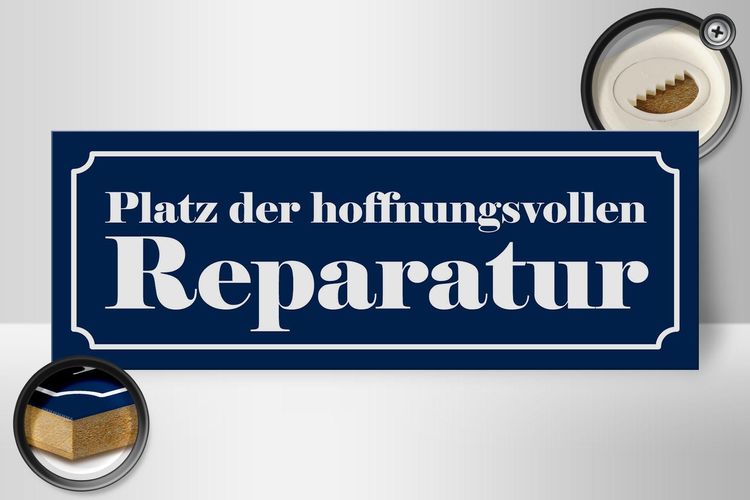 Holzschild Spruch 27x10 cm Platz der hoffnungsv. Reparatur Schild