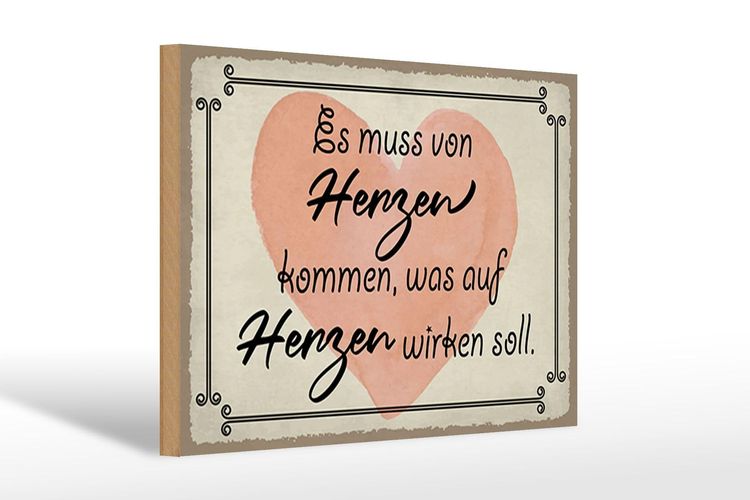 Holzschild Spruch 30x20cm es muss von Herzen kommen Herz Deko Schild