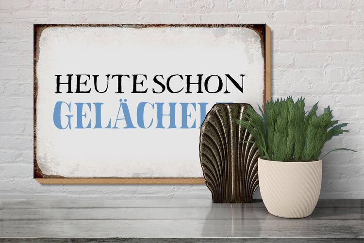Holzschild Spruch 30x20cm heute schon gelächelt Geschenk Deko Schild