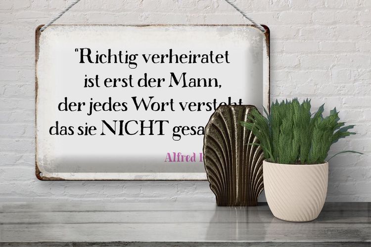 Blechschild Spruch 30x20cm richtig verheiratet ist der Mann Deko Schild ...