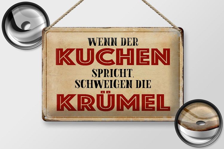 Blechschild Spruch 30x20cm wenn der Kuchen spricht Geschenk Deko Schild