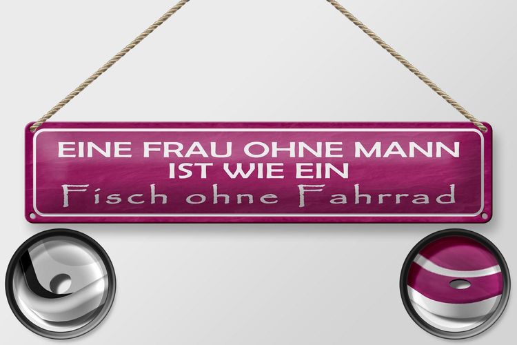 Frau Ohne Mann Ist Wie Ein Fisch Ohne Fahrrad Blechschild Spruch 46x10 cm Frau Mann fisch ohne Fahrrad Deko Schild