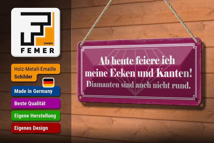 Blechschild Spruch 27x10 cm feiere meine Ecken und Kanten Deko Schild