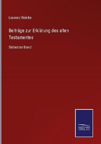 Beitr?ge Zur Erkl?rung Des Alten Testamentes, Laurenz Reinke Kaufen Bei ...